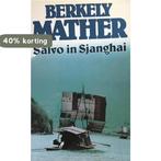 Salvo in sjanghai 9789010051660 Berkely Mather, Verzenden, Gelezen, Berkely Mather