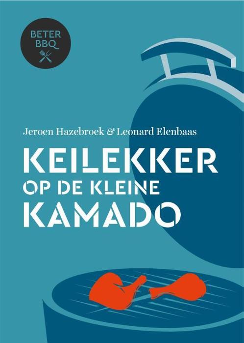 Keilekker op de kleine kamado / Beter BBQ 9789464040760, Boeken, Kookboeken, Gelezen, Verzenden