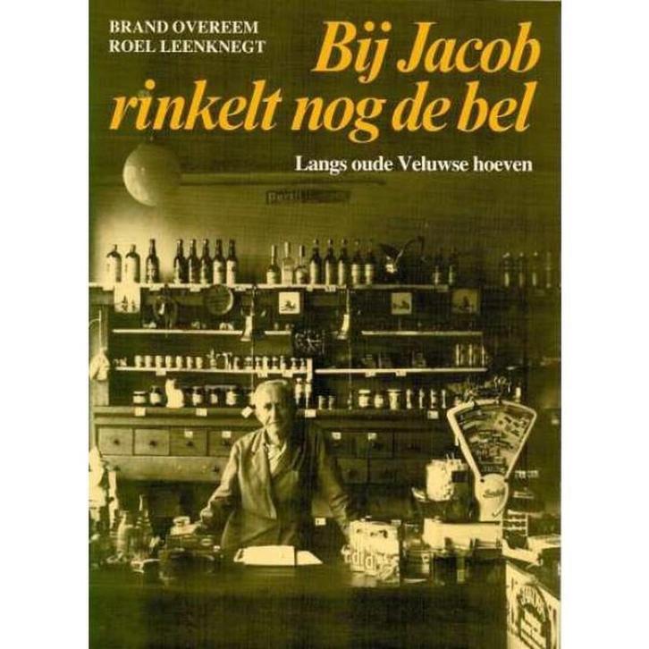 BIJ JACOB RINKELT NOG DE BEL 9789024647071 B. Overeem, Boeken, Filosofie, Gelezen, Verzenden