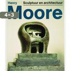 Henry Moore: Sculptuur en architectuur 9789058976055, Boeken, Verzenden, Zo goed als nieuw, J. van Adrichem