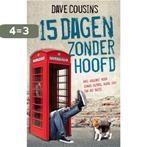 15 dagen zonder hoofd 9789048819584 Dave Cousins, Boeken, Verzenden, Gelezen, Dave Cousins