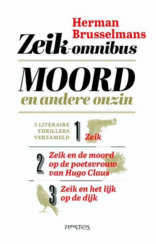 Moord en andere onzin / De Zeik-trilogie 9789044634471, Boeken, Thrillers, Zo goed als nieuw, Verzenden