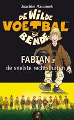 Fabian / De wilde voetbalbende 9789021672083, Verzenden, Joachim Masannek