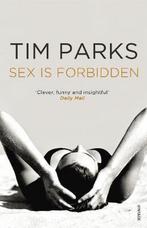 Sex Is Forbidden 9780099565895, Tim Parks, Verzenden