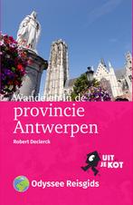 Wandelen in de provincie Antwerpen / Odyssee reisgidsen, Verzenden, Zo goed als nieuw, Robert Declerck