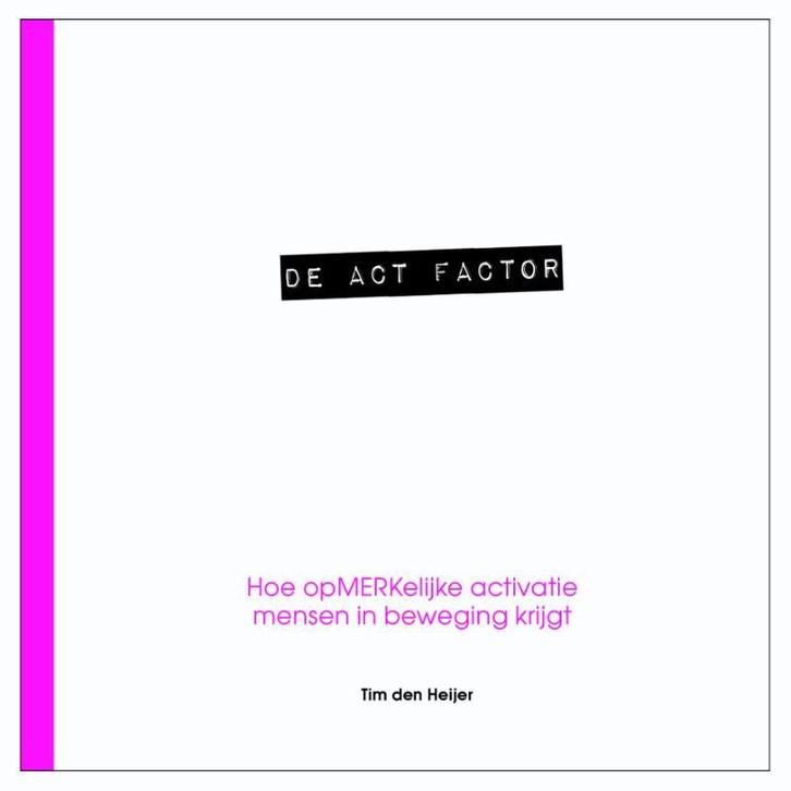 De act factor 9789082152104 Tim den Heijer, Boeken, Economie, Management en Marketing, Zo goed als nieuw, Verzenden