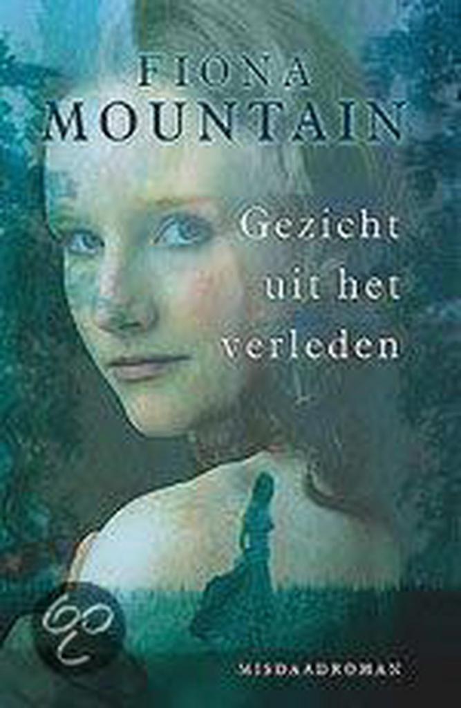Gezicht uit het verleden 9789022535585 Fiona Mountain, Boeken, Thrillers, Gelezen, Verzenden