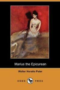 Marius the Epicurean (Dodo Press). Pater, Horatio   ., Livres, Livres Autre, Envoi