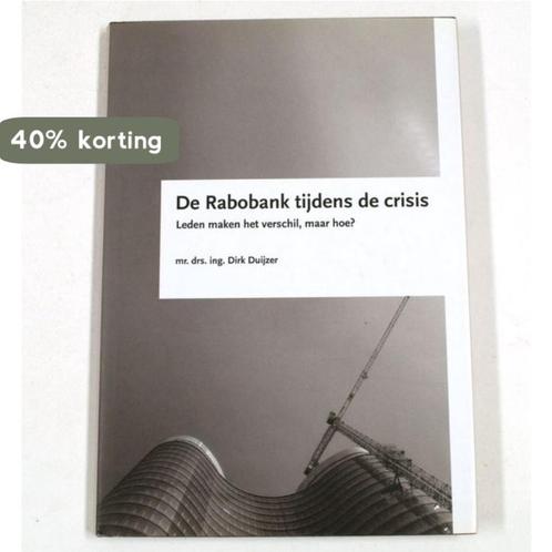 De Rabobank tijdens de crisis 9789080983021 D. Duijzer, Boeken, Wetenschap, Gelezen, Verzenden