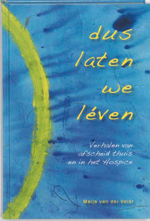 Dus laten we leven 9789070644413 Marja van der Vorst, Boeken, Politiek en Maatschappij, Gelezen, Verzenden