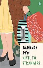 Virago Modern Classics- Civil To Strangers 9780349016146, Verzenden, Zo goed als nieuw, Barbara Pym