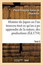 Histoire du Japon ou lon trouvera tout ce quo., DE CHARLEVOIX-P-F-X, Verzenden