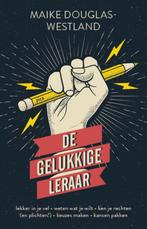 De gelukkige leraar 9789493209305 Maike Douglas-Westland, Boeken, Verzenden, Zo goed als nieuw, Maike Douglas-Westland