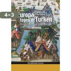 Europa Tegen De Turken 9789058265869 F. Vanhemelryck, Boeken, Verzenden, Zo goed als nieuw, F. Vanhemelryck