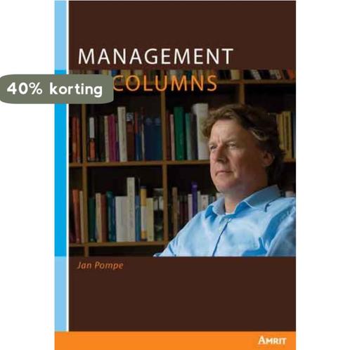 Management by columns 9789074897624 Jan Pompe, Boeken, Economie, Management en Marketing, Gelezen, Verzenden
