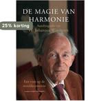 De magie van harmonie 9789491363078 H.J. Witteveen, Boeken, Verzenden, Zo goed als nieuw, H.J. Witteveen