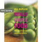 Totally simple food 9789059562479 J. Dupleix, Boeken, Verzenden, Gelezen, J. Dupleix