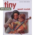 Tiny speelt muziek / Tiny 9789030301035 Haag, Boeken, Verzenden, Gelezen, Haag