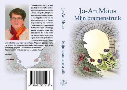 Mijn bramenstruik 9789081827423 Jo-An Mous, Boeken, Esoterie en Spiritualiteit, Zo goed als nieuw, Verzenden