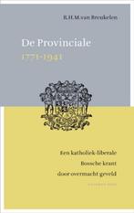 De Provinciale 1771-1941 9789056252946, Boeken, Zo goed als nieuw, R.H.M. Van Den Breukelen, Verzenden