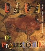 De kunst van de prehistorie Dada 85 9789059305458, Boeken, Verzenden, Zo goed als nieuw