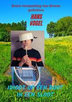 Idioot op een boot in een sloot 9789464658002 Hans Vogel, Verzenden, Hans Vogel