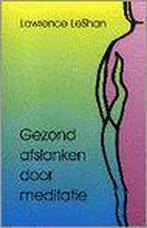 GEZOND AFSLANKEN DOOR MEDITATIE 9789020243093 L. LeShan, Boeken, Verzenden, Gelezen, L. LeShan