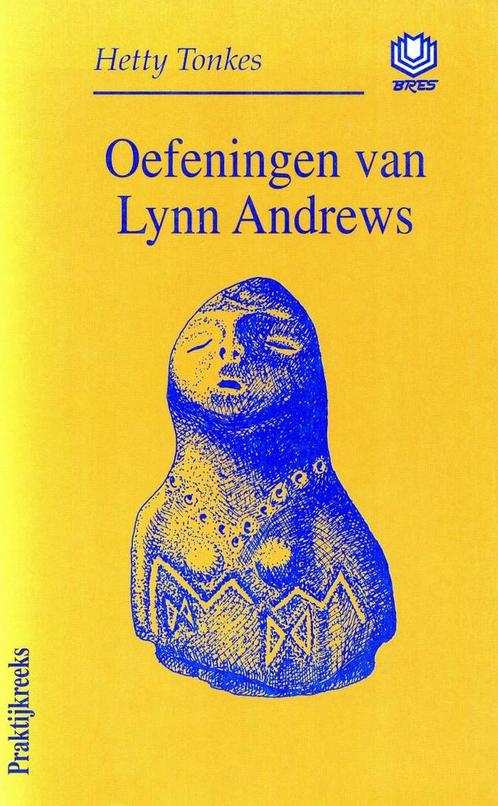 Oefeningen van Lynn Andrews - Hetty Tonkes - 9789062290413 -, Livres, Ésotérisme & Spiritualité, Envoi