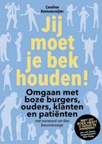 Jij moet je bek houden! 9789492528599, Boeken, Economie, Management en Marketing, Verzenden, Gelezen, Caroline Koetsenruijter
