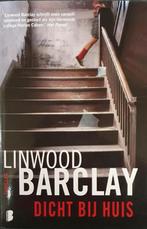 Dicht bij huis 9789022564400 Linwood Barclay, Verzenden, Gelezen, Linwood Barclay