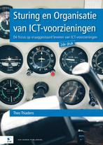 Sturing en Organisatie van ICT-voorzieningen 9789087533069, Boeken, Gelezen, Theo Thiadens, Verzenden