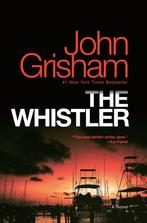 The Whistler 9781101967676 John Grisham, Verzenden, Zo goed als nieuw, John Grisham