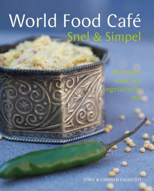 World food café : snel & simpel 9789461430786, Boeken, Kookboeken, Zo goed als nieuw, Verzenden