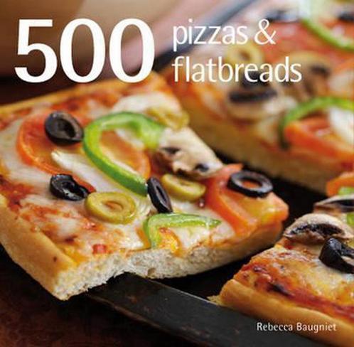 500 Pizzas and Flatbreads 9781845432706, Livres, Livres Autre, Envoi