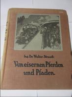 Ing. Dr. Walter Strauss - Von Eisernen Pferden Und Pfaden -