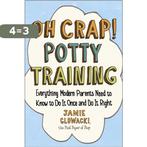 Oh Crap! Potty Training 9781501122989 Jamie Glowacki, Verzenden, Gelezen, Jamie Glowacki
