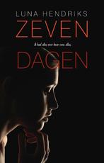 Zeven dagen 9789464037890 Luna Hendriks, Verzenden, Gelezen, Luna Hendriks