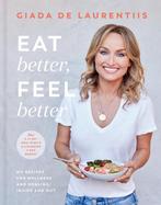Eat Better, Feel Better My Recipes for Wellness and Healing,, Boeken, Verzenden, Gelezen, Giada de laurentiis