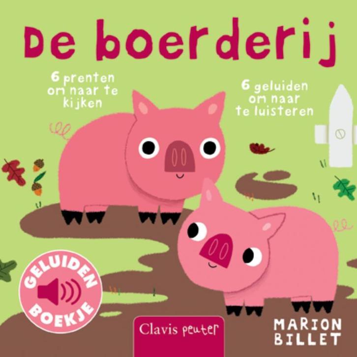 De boerderij / Geluidenboekjes 9789044815467 Marion Billet, Boeken, Kinderboeken | Baby's en Peuters, Gelezen, Verzenden