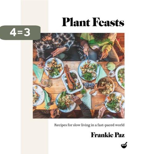 Plant Feasts 9781848994195 Francesca Paz, Boeken, Taal | Engels, Zo goed als nieuw, Verzenden