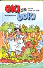 Oki en Doki zijn kok / vinden een schat 9789045411361, Boeken, Verzenden, Gelezen, Henri Arnoldus