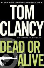 Dead or Alive 9780399157233 General Tom Clancy, Verzenden, General Tom Clancy