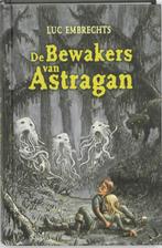 De bewakers van Astragan / Dir-Yak / 7 9789059325623, Verzenden, Gelezen, Luc Embrechts