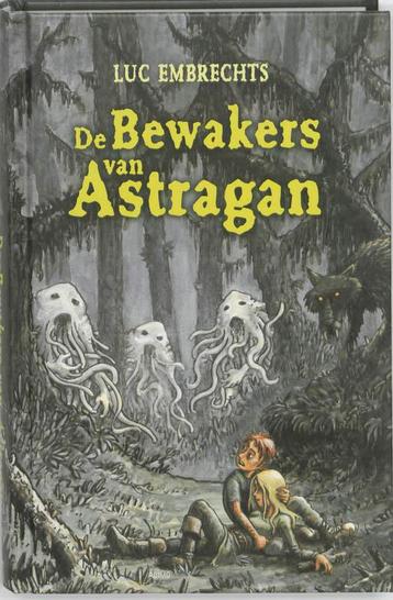 De bewakers van Astragan / Dir-Yak / 7 9789059325623, Verzenden, Luc Embrechts
