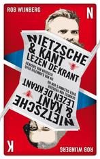 Nietzsche En Kant Lezen De Krant 9789023440864, Gelezen, Rob Wijnberg, Rob Wijnberg, Verzenden