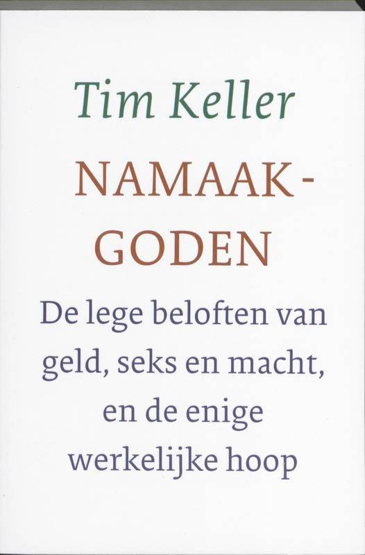 Namaakgoden 9789051943832 Tim Keller, Boeken, Godsdienst en Theologie, Zo goed als nieuw, Verzenden