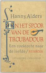 In het spoor van de troubadour 9789054291558 Hanny Alders, Verzenden, Gelezen, Hanny Alders