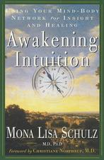 Awakening Intuition 9780609804247 Mona Lisa Schulz, Boeken, Verzenden, Gelezen, Mona Lisa Schulz