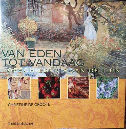 TUIN VAN EDEN TOT VANDAAG 9789058260673 C. de Groote, Boeken, Hobby en Vrije tijd, Gelezen, Verzenden
