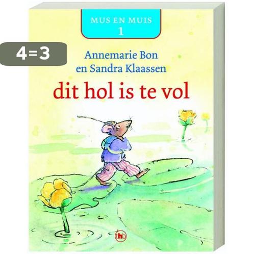 Dit hol is te vol / Mus en Muis / 1 9789044321951, Boeken, Kinderboeken | Baby's en Peuters, Gelezen, Verzenden